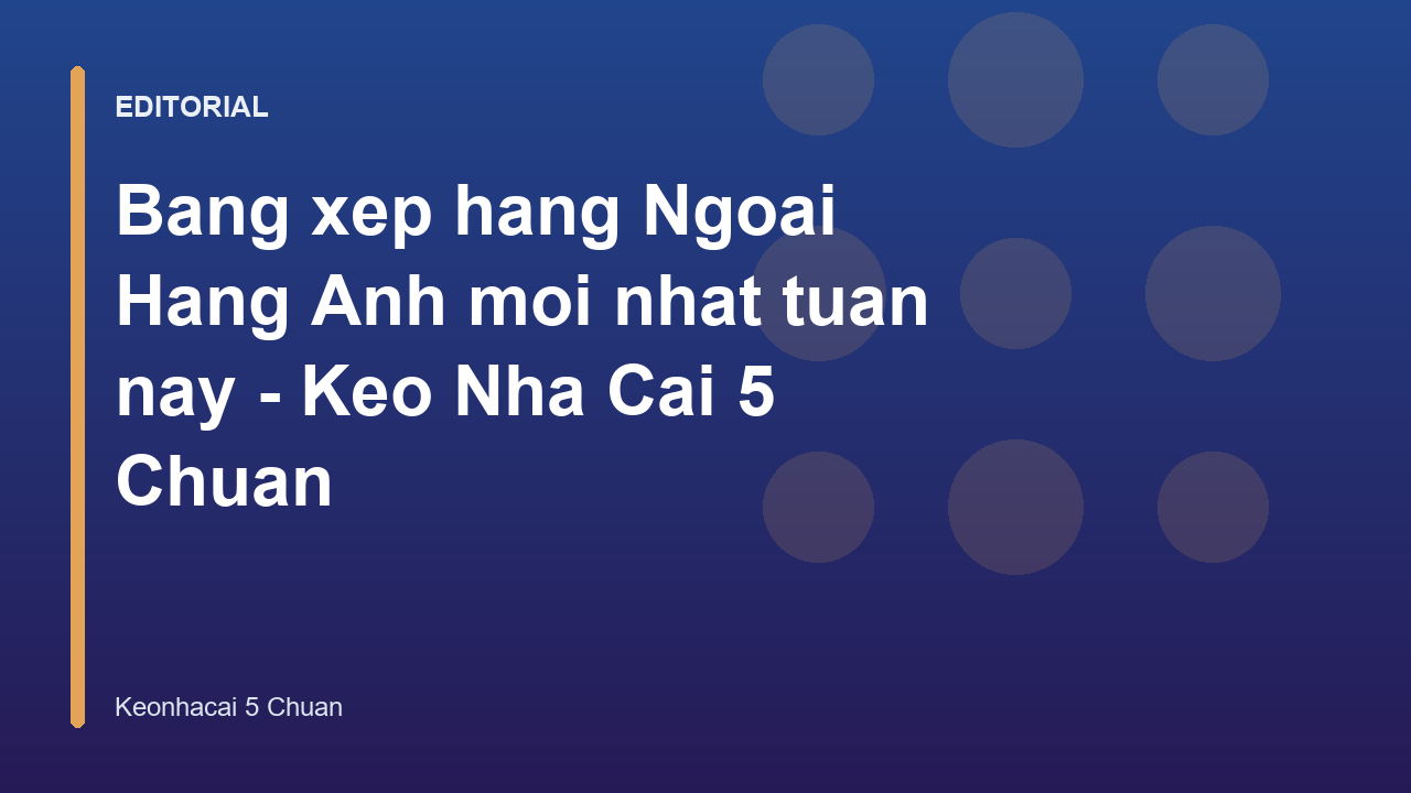 Bang xep hang Ngoai Hang Anh moi nhat