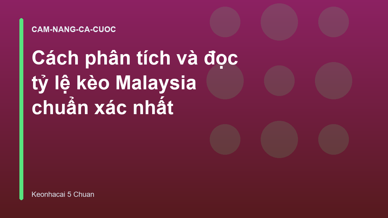 Read more about the article Cách phân tích và đọc tỷ lệ kèo Malaysia chuẩn xác nhất