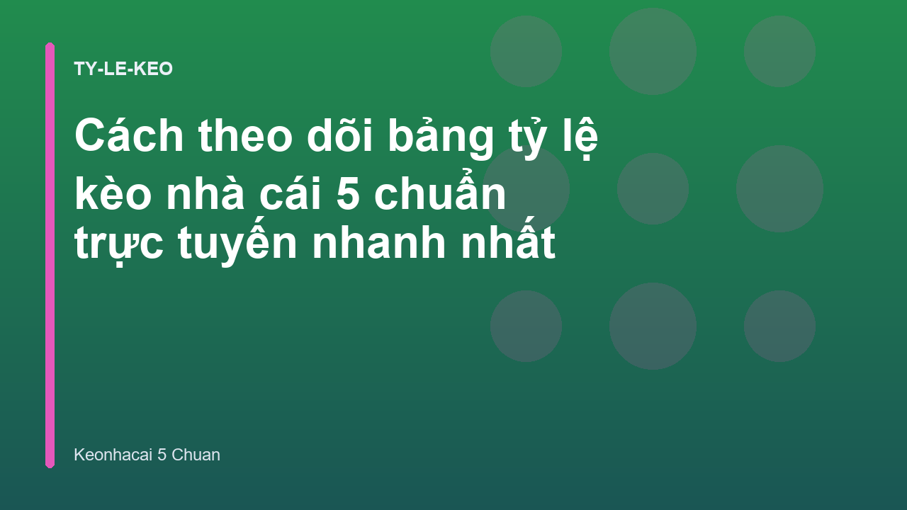 Read more about the article Cách theo dõi bảng tỷ lệ kèo nhà cái 5 chuẩn trực tuyến nhanh nhất