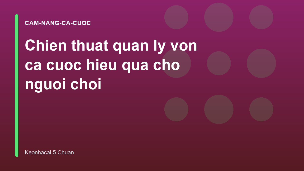 Read more about the article Chien thuat quan ly von ca cuoc hieu qua cho nguoi choi