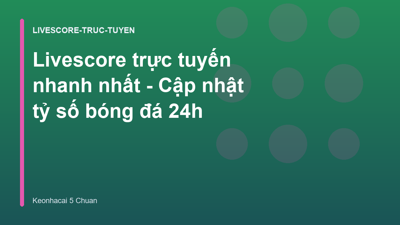 Read more about the article Livescore trực tuyến nhanh nhất – Cập nhật tỷ số bóng đá 24h