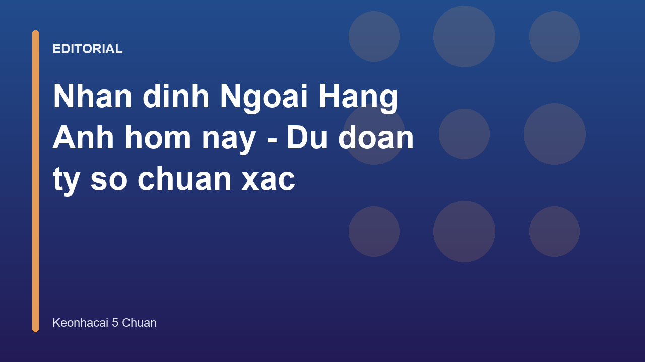 Nhan dinh Ngoai Hang Anh hom nay