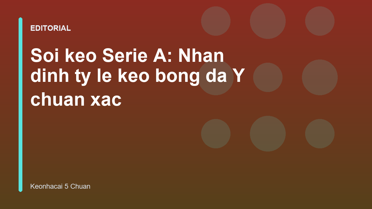 Soi keo Serie A tai Keonhacai 5 Chuan